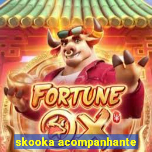 skooka acompanhante